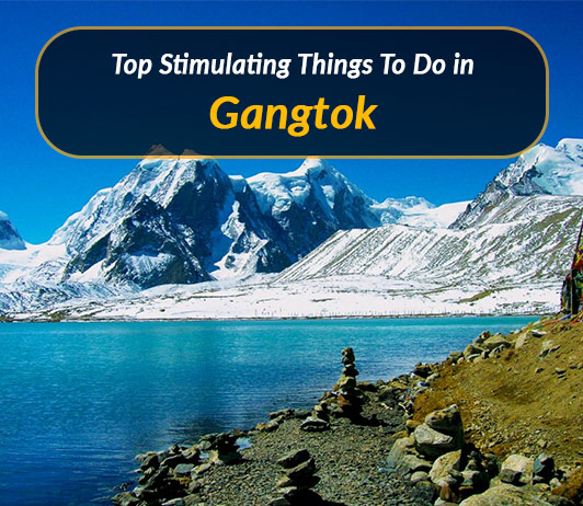 gangtok things