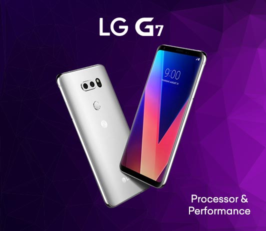 LG-G7-Processor-and-Performance LG-G7-Processor-and-Performance