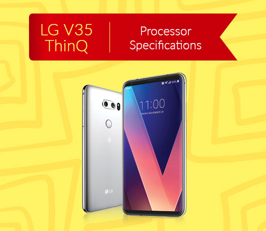 Processor LG V35 ThinQ Processor and Performance