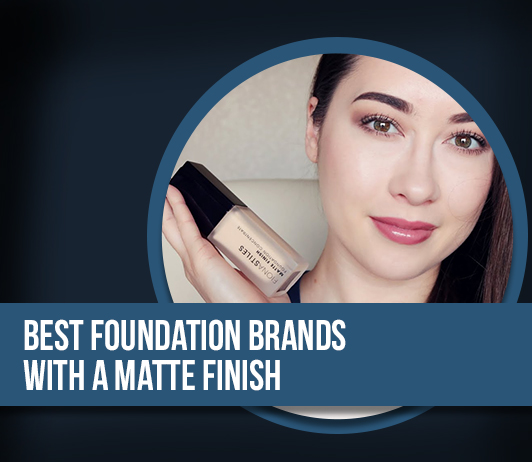 Best Foundation Brands With A Matte Finish 10 best foundation brands with a matte finish – Complete guide with price range