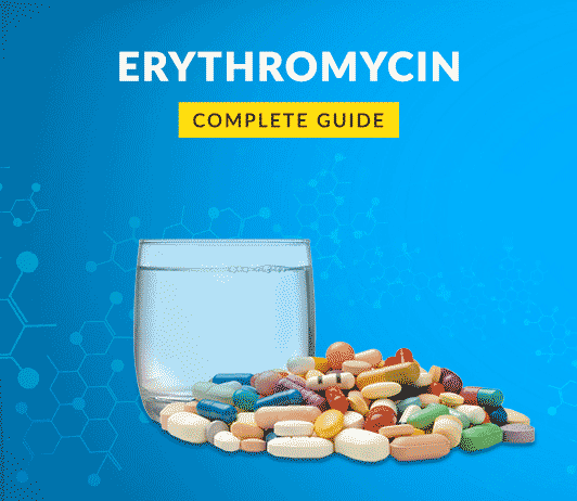 Erythromycin Erythromycin: Uses, Dosage, Side Effects, Price, Composition, Precautions & More