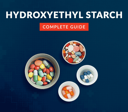 Hydroxyethyl-Starch Hydroxyethyl Starch: Uses, Dosage, Side Effects, Price, Composition, Precautions & More