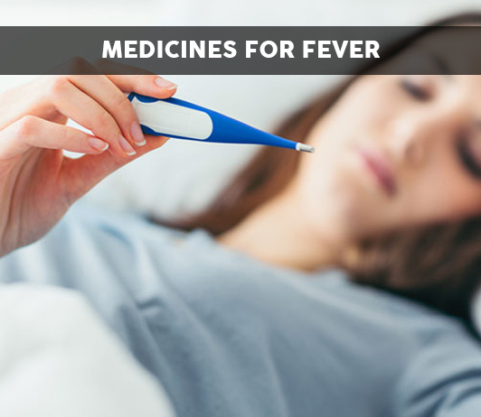 Medicines for Fever List of 20 Best Medicines for Fever - Composition, Dosage, Popularity & More (2019)