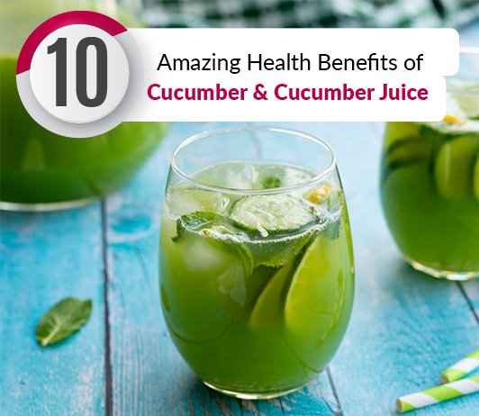 10 Amazing Health Benefits of Cucumber & Cucumber Juice - Nutritions & Calories Included 10 Amazing Health Benefits of Cucumber & Cucumber Juice - Nutritions & Calories Included