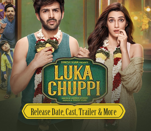 Luka Chuppi (1st March 2019): Release Date, Ticket Offers, Cast, Trailer & More Luka Chuppi (1st March 2019): Release Date, Ticket Offers, Cast, Trailer & More