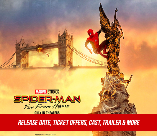 Spider-Man: Far From Home (5th July 2019): Release Date, Ticket Offers, Cast, Trailer & More Spider-Man: Far From Home (5th July 2019): Release Date, Ticket Offers, Cast, Trailer & More