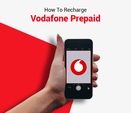How To Recharge Vodafone Prepaid? How To Recharge Vodafone Prepaid?