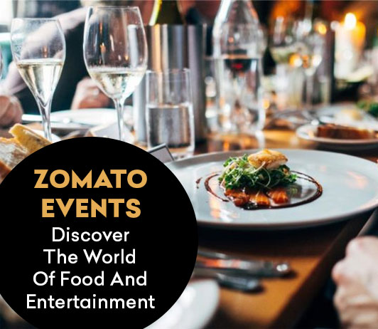 Zomato Events: Discover The World Of Food And Entertainment Zomato Events: Discover The World Of Food And Entertainment