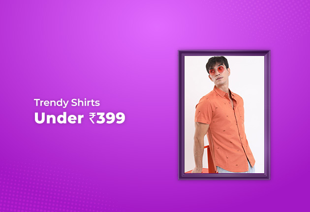 Trendy Shirts Under Rs 399 Only