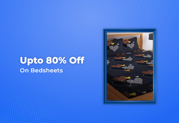Upto 80% Off On Bedsheets & More
