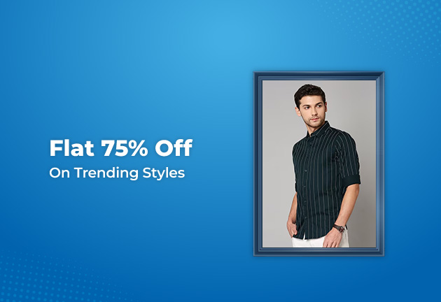 Flat 75% Off on Trending Styles