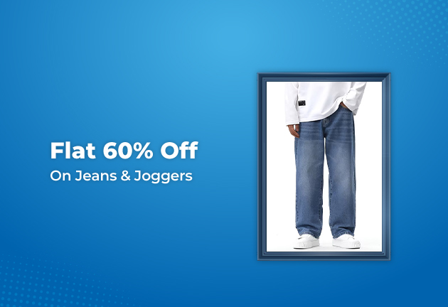 Flat 60% Off on Jeans & Joggers
