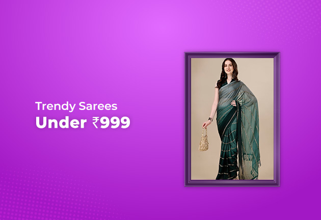 Trendy Sarees Under Rs 999