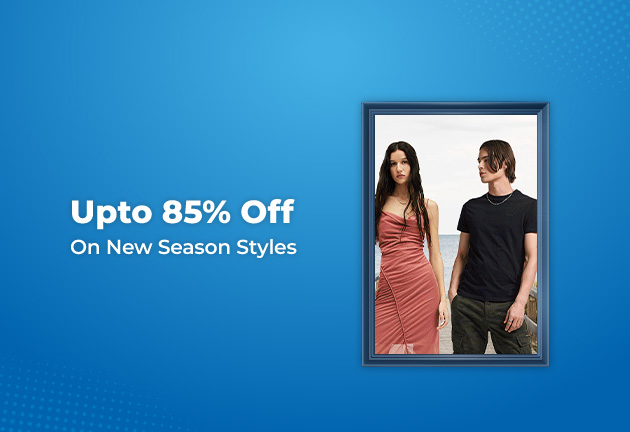 Upto 85% Off On New Season Styles