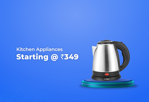 Kitchen Appliances Starting from Rs 349 Only