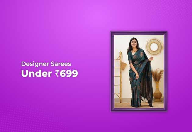 Designer Sarees Under Rs 699 Only
