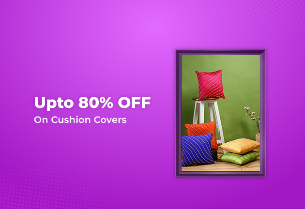 Upto 80% Off On Cushion Covers