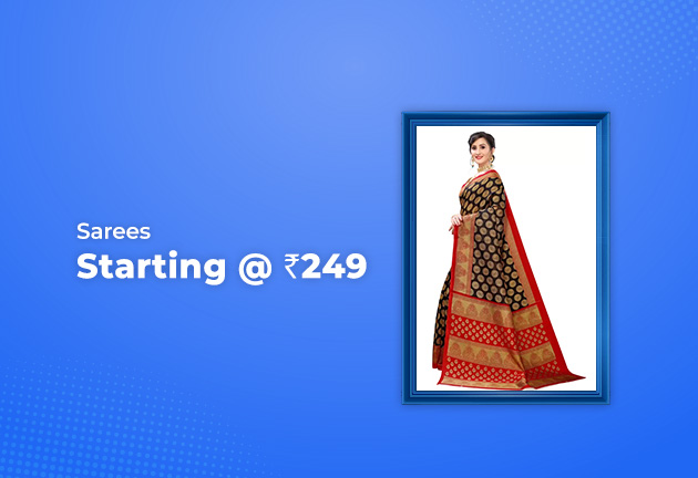 Sarees Starting from Rs 249