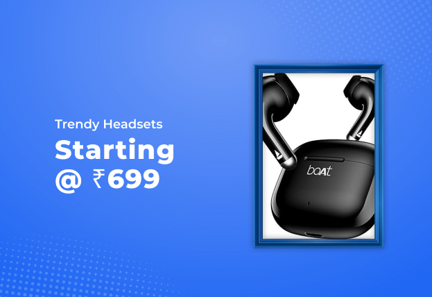 Trendy Headsets Starting @ Rs 699