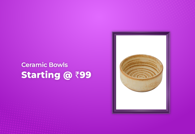 Ceramic Bowls Starting @ Rs 99