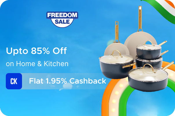 Up to 85% Off on Home & Kitchen + Flat 1.95% Cashback