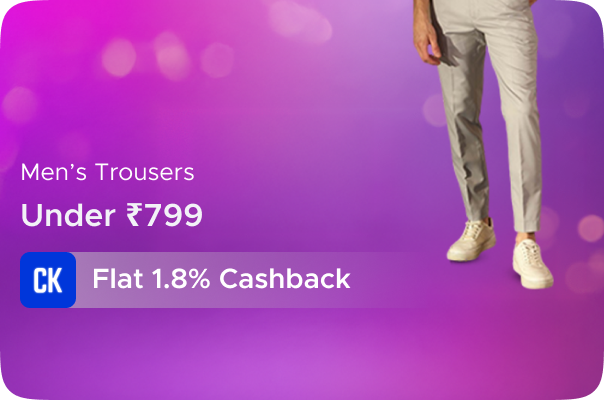 Myntra: Men Trousers Under Rs 799 + Flat 1.8% Cashback
