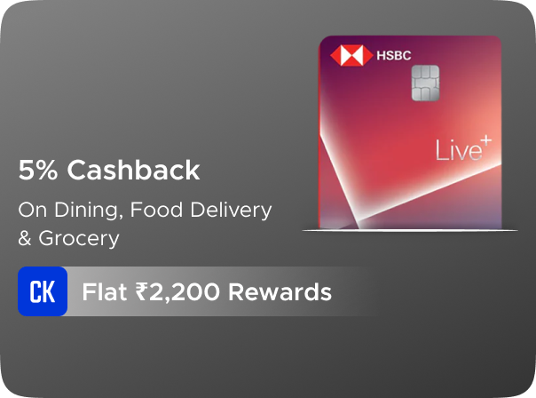 Earn Flat Rs 2200 CashKaro Rewards on HSBC Live Plus Credit Card Activation