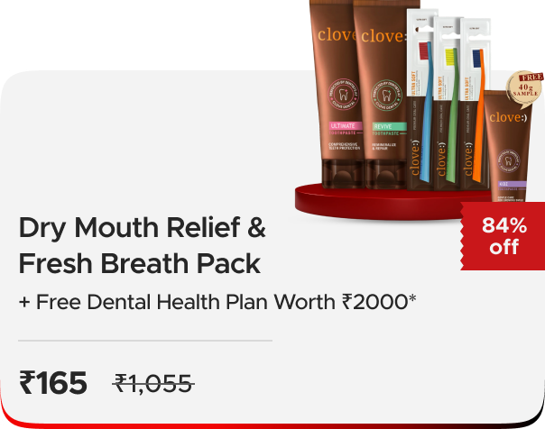 Clove Oral Care: Dry Mouth Relief & Fresh Breath Pack + Free Dental Health Plan Worth ₹2000*