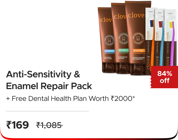 Clove Oral Care: Anti-Sensitivity & Enamel Repair Pack + Free Dental Health Plan Worth ₹2000*