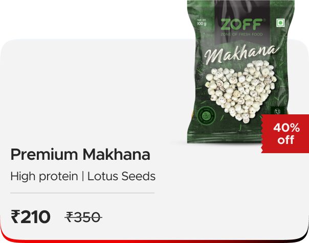 Zoff Foods: Buy Premium Makhana | High protein at ₹ Zoff Foods: Buy Premium Makhana | High protein at ₹