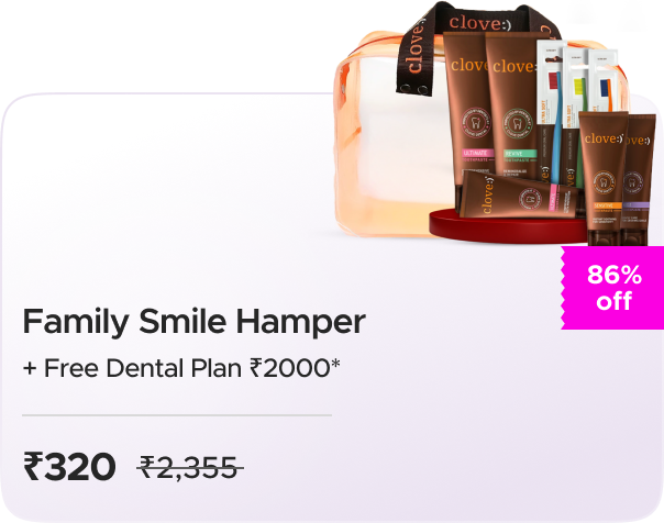 Clove Oral Care: Family Smile Hamper Pack +  Family Smile Hamper + Free Dental Health Plan Worth ₹2000!