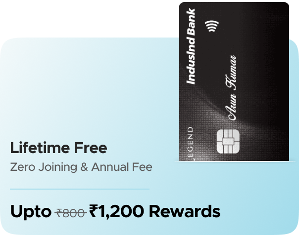 Earn Upto Rs.1200 Rewards on IndusInd Legend Credit Card Activation