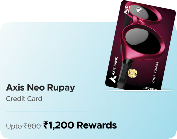 Earn Upto Rs 1200 CashKaro Rewards on Axis Neo Rupay Credit Card Activation