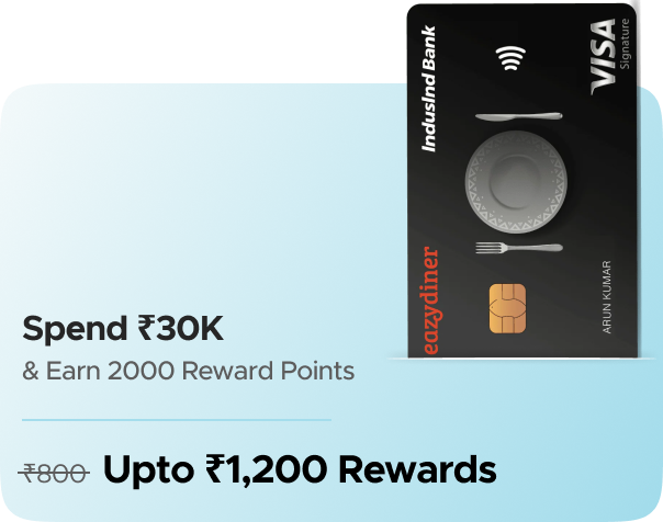 Earn Upto Rs.1200 Rewards on IndusInd EazyDiner Platinum Rupay Credit Card Activation