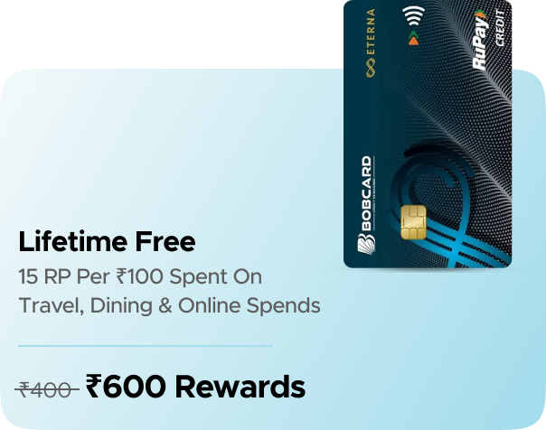 Earn Flat Rs.600 CashKaro Rewards on BOBCARD Eterna Credit Card Activation