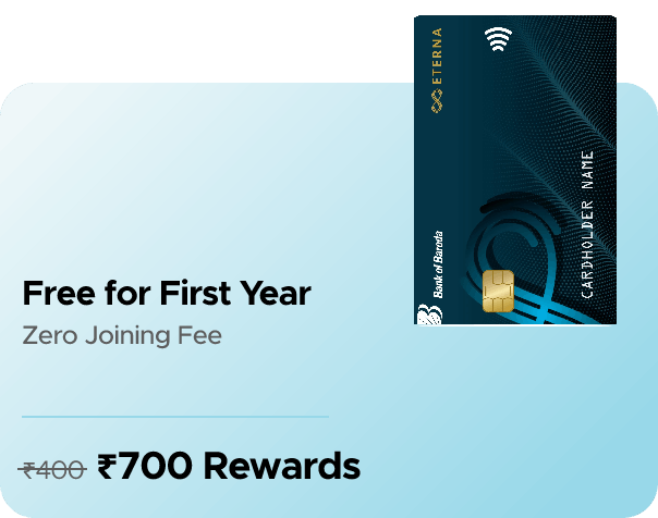 Earn Flat Rs.700 CashKaro Rewards on BOBCARD Eterna Credit Card Activation