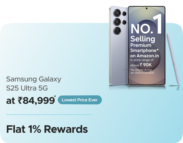 Amazon India — Samsung Galaxy S25 Ultra 5G - 12GB RAM, 256GB at ₹84999 + Flat 1% Rewards