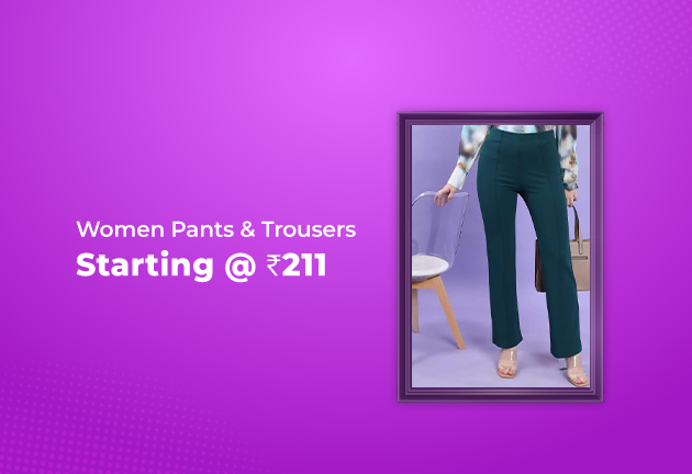 Women Pants & Trousers Starting @ Rs 211