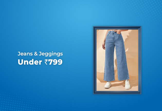 Jeans & Jeggings Under Rs 799 Only