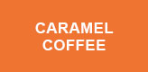 Caramel Coffee