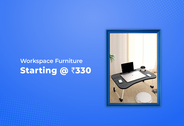 Workspace Furniture Starting From Rs 330