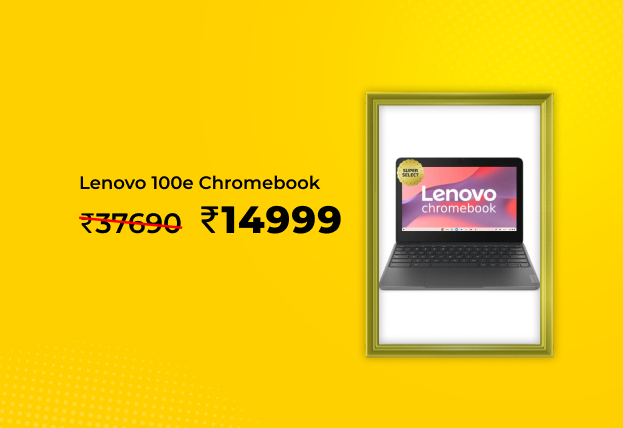 Lenovo 100e Chromebook @ Rs 14999 Worth Rs 37690