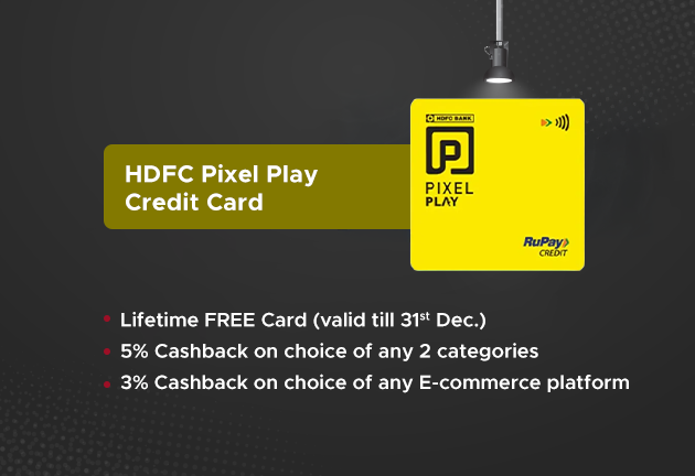 


HDFC Pixel Play Credit Card